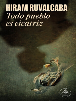 cover image of Todo pueblo es cicatriz